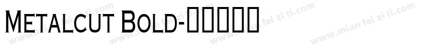 Metalcut Bold字体转换